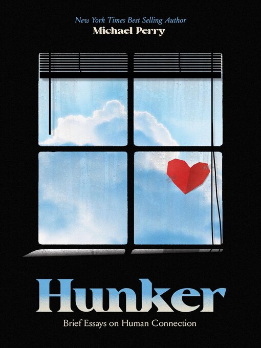 Title details for Hunker by Michael Perry - Available